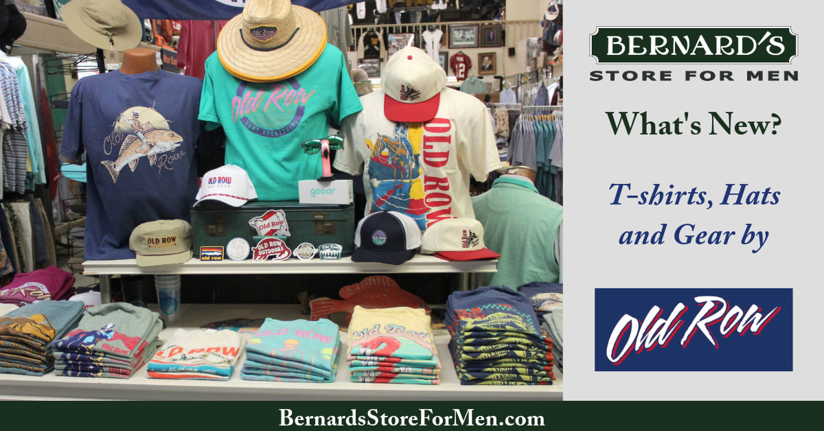 What's New at Bernard's Store for Men - Old Row
